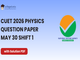 public/image/29-20:28-CUET 2026 May 30 Shift 1 Physics Question Paper with Solutions.png